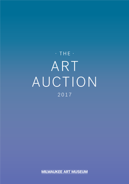 Art Auction 2017 Contemporary Art Society and the Milwaukee Art Museum Present