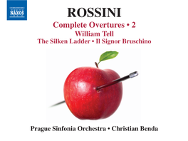 ROSSINI Complete Overtures • 2 William Tell the Silken Ladder • Il Signor Bruschino