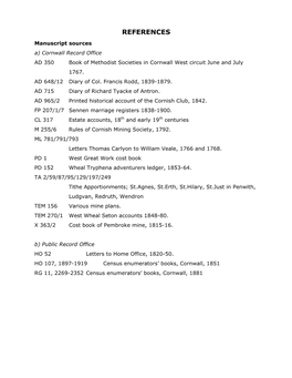 REFERENCES Manuscript Sources A) Cornwall Record Office AD 350 Book of Methodist Societies in Cornwall West Circuit June and July 1767