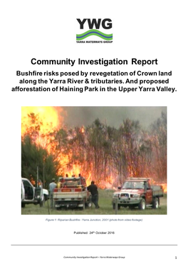 Community Investigation Report Bushfire Risks Posed by Revegetation of Crown Land Along the Yarra River & Tributaries