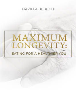 Maximum Longevity: Eating for a Heathier You