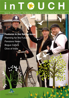 Intouch Issue 20 | Spring 2010 | for Retired Members of the Shropshire County Pension Fund