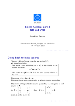 Linear Algebra, Part 3 QR and SVD Going Back to Least Squares