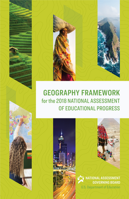 2018 NAEP Geography Framework Is the Same Framework That Was First Developed for the 1994 NAEP Geography Assessment