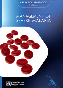 Management of Severe Malaria – a Practical Handbook. Third Edition