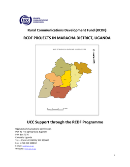 RCDF PROJECTS in MARACHA DISTRICT, UGANDA UCC Support Through the RCDF Programme