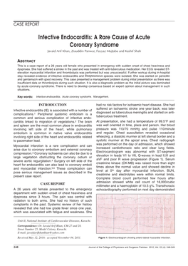 Infective Endocarditis: a Rare Cause of Acute Coronary Syndrome Javaid Arif Khan, Ziauddin Panwar, Fayyaz Mujtaba and Kashif Shah