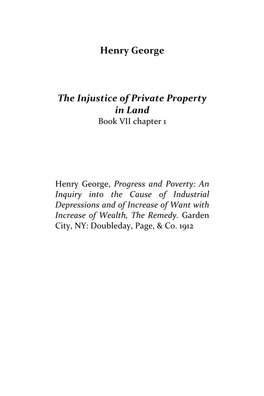 Henry George the Injustice of Private Property in Land