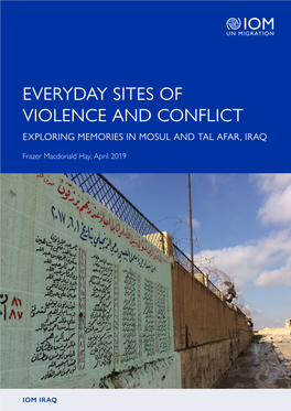 Everyday Sites of Violence and Conflict Exploring Memories in Mosul and Tal Afar, Iraq
