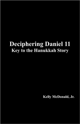 Deciphering Daniel 11 Key to the Hanukkah Story