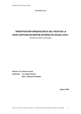 Investigación Arqueológica Del Pecio De La Nave Capitana De Martim Affonso De Sousa (1531)” Proyecto (Pdt S/C/If/29/30)