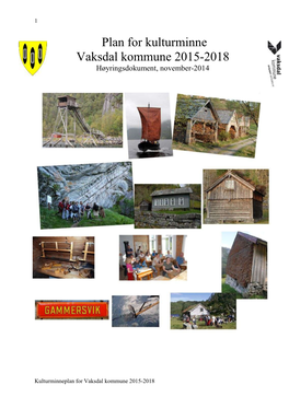 Plan for Kulturminne Vaksdal Kommune 2015-2018 Høyringsdokument, November-2014