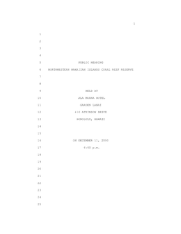 1 1 2 3 4 5 Public Hearing 6 Northwestern Hawaiian