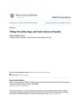 “Killing the Cattle, Hogs, and Fowls”/Stories of Osceola Andrew Stephen Vickory College of William and Mary - Arts & Sciences, Asvickory@Email.Wm.Edu