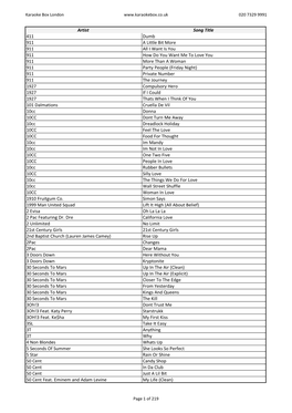 Artist Song Title 411 Dumb 911 a Little Bit More 911 All I Want Is You 911 How Do You Want Me to Love You 911 More Than a Woman
