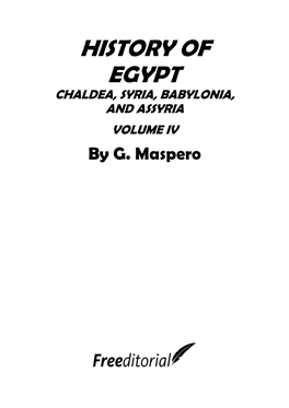 HISTORY of EGYPT CHALDEA, SYRIA, BABYLONIA, and ASSYRIA VOLUME IV by G