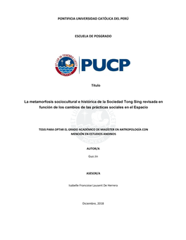 PONTIFICIA UNIVERSIDAD CATÓLICA DEL PERÚ ESCUELA DE POSGRADO Título La Metamorfosis Sociocultural E Histórica De La Sociedad