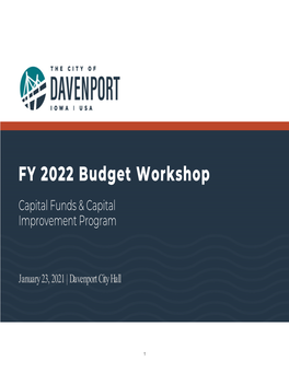 FY 2022 Budget Workshop Capital Funds & Capital Improvement Program