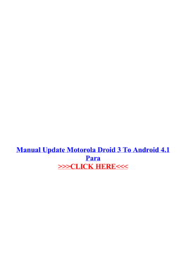 Manual Update Motorola Droid 3 to Android 4.1 Para