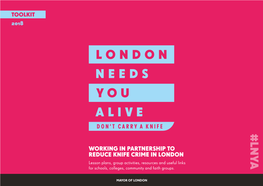 WORKING in PARTNERSHIP to REDUCE KNIFE CRIME in LONDON Lesson Plans, Group Activities, Resources and Useful Links for Schools, Colleges, Community and Faith Groups