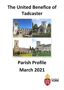 The United Benefice of Tadcaster Parish Profile March 2021