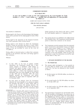 COMMISSION DECISION of 21 March 2012 on State Aid SA.29864 (C 6/10) (Ex NN 1/10) Implemented by the Czech Republic for České Aerolinie, A