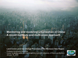 Monitoring and Modeling Urbanization in China: a Mixed Methods and Multi-Scale Approach