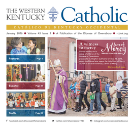 A Witness to Mercy Bishop Medley and a Group of Children of the Diocese of Owensboro Features Page 5 Process to St