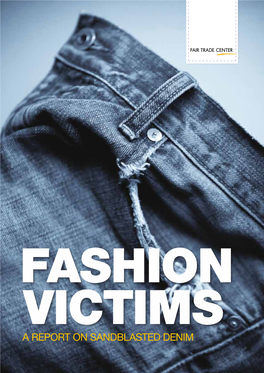 Fashion Victims – a Report on Sandblasted Denim