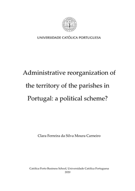 Administrative Reorganization of the Territory of the Parishes in Portugal: a Political Scheme?