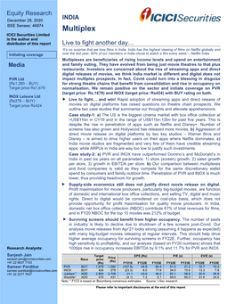 Multiplex ICICI Securities Limited Is the Author and Distributor of This Report Live to Fight Another Day… ‘It’S No Surprise That We Love Films in India