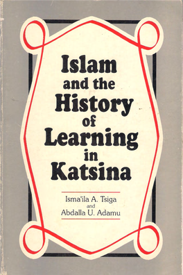 Islam and the History of Learning in Katsina the Editors