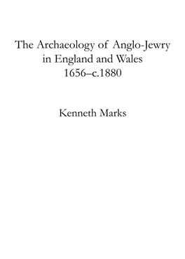 The Archaeology of Anglo-Jewry in England and Wales 1656–C.1880