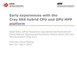 Early Experiences with the Cray XK6 Hybrid CPU and GPU MPP Platform