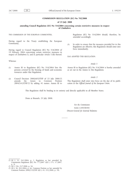 COMMISSION REGULATION (EC) No 702/2008 of 23 July 2008 Amending Council Regulation (EC) No 314/2004 Concerning Certain Restrictive Measures in Respect of Zimbabwe