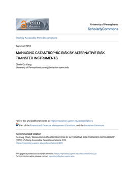 Managing Catastrophic Risk by Alternative Risk Transfer Instruments