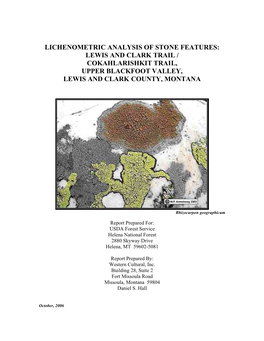 Lichenometric Analysis of Stone Features: Lewis and Clark Trail / Cokahlarishkit Trail, Upper Blackfoot Valley, Lewis and Clark County, Montana
