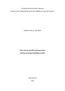 FUNDAÇÃO GETULIO VARGAS ESCOLA DE ADMINISTRAÇÃO DE EMPRESAS DE SÃO PAULO MAROUANE EL KHADIR the Lebanese Brazilian Entrepre