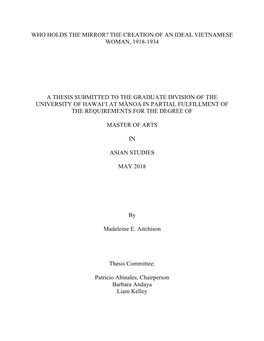 The Creation of an Ideal Vietnamese Woman, 1918-1934 a Thesis Submitted to the Graduate Division of the U