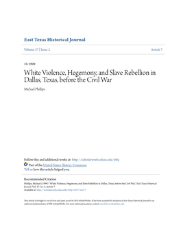 White Violence, Hegemony, and Slave Rebellion in Dallas, Texas, Before the Civil War Michael Phillips