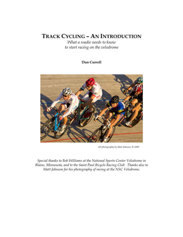 TRACK CYCLING – an INTRODUCTION What a Roadie Needs to Know to Start Racing on the Velodrome
