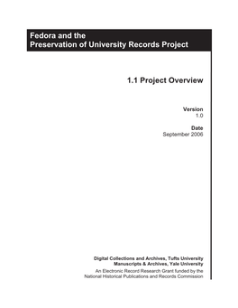 1.1 Project Overview Fedora and the Preservation of University Records