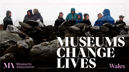 Museums Change Lives – Wales