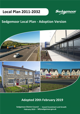 Sedgemoor Local Plan 2011-2032 Therefore Sets out How the District Will Grow and Develop Into the Future