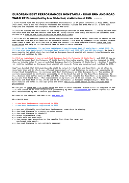 EUROPEAN BEST PERFORMANCES NONSTADIA - ROAD RUN and ROAD WALK 2015 Compiled by Ivar Söderlind, Statistician of EMA (150915)