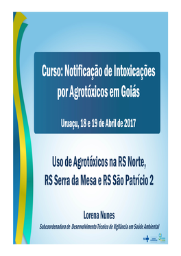Uso De Agrotóxicos RS Norte, Serra Da Mesa E São Patrício II