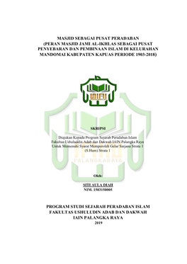 Peran Masjid Jami Al-Ikhlas Sebagai Pusat Penyebaran Dan Pembinaan Islam Di Kelurahan Mandomai Kabupaten Kapuas Periode 1903-2018)