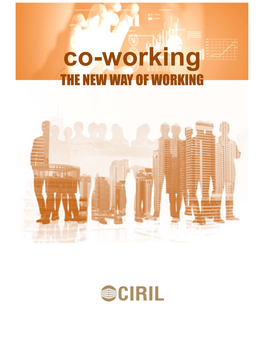 Co-Working the NEW WAY of WORKING Co-Working – the Emerging Ecosystem