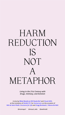 Harm Reduction Is Not a Metaphor