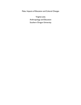 Palau: Impacts of Education and Cultural Changes Virginia Luka Anthropology and Education Southern Oregon University